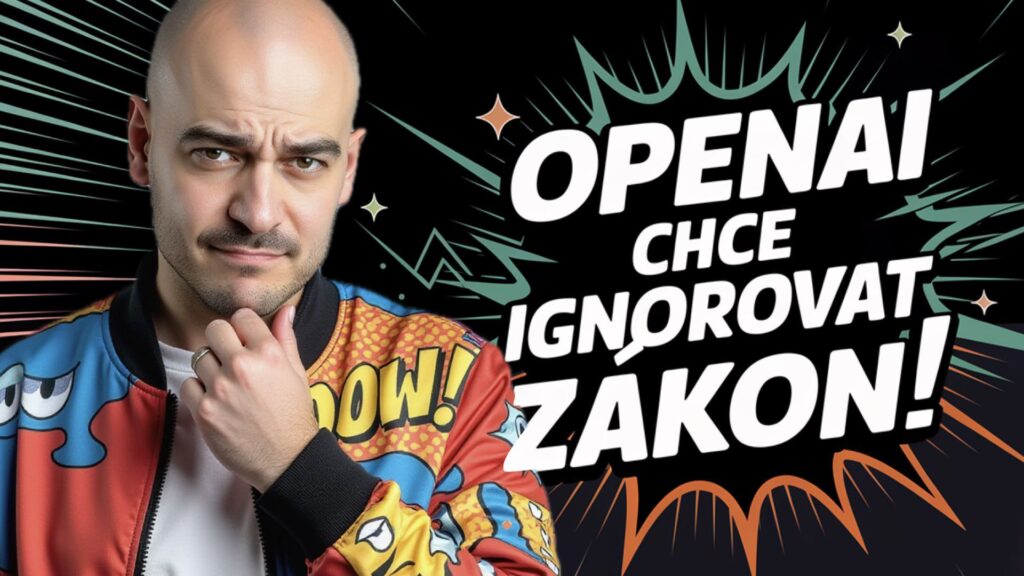 ŠÍLENÝ požadavek od OPENAI! Proč chtějí ignorovat zákon?